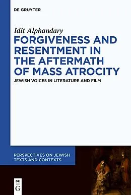 E-Book (epub) Forgiveness and Resentment in the Aftermath of Mass Atrocity von Idit Alphandary