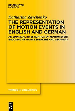 Livre Relié The Representation of Motion Events in English and German de Katharina Zaychenko