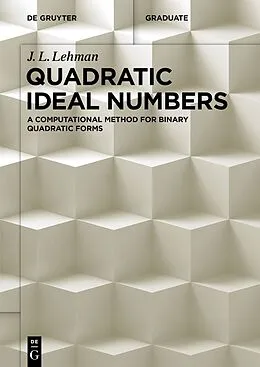 E-Book (epub) Quadratic Ideal Numbers von J. L. Lehman
