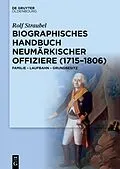 E-Book (epub) Biographisches Handbuch neumärkischer Offiziere (17151806) von Rolf Straubel