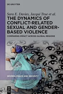 ePUB The Dynamics of Conflict-Related Sexual and Gender-Based Violence von Sara E. Davies, Jacqui True, Yolanda Riveros Morales