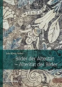 E-Book (pdf) Bilder der Alterität  Alterität der Bilder von Julia Kloss-Weber