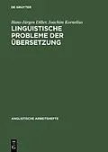 E-Book (pdf) Linguistische Probleme der Übersetzung von Hans-Jürgen Diller, Joachim Kornelius