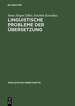 E-Book (pdf) Linguistische Probleme der Übersetzung von Hans-Jürgen Diller, Joachim Kornelius