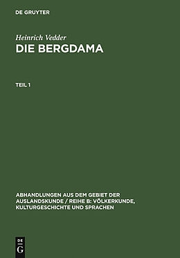 E-Book (pdf) Heinrich Vedder: Die Bergdama / Heinrich Vedder: Die Bergdama. Teil 1 von Heinrich Vedder
