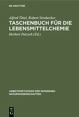 PDF Taschenbuch für die Lebensmittelchemie von Alfred Thiel, Robert Strohecker