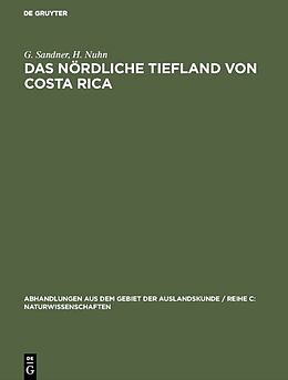 E-Book (pdf) Das nördliche Tiefland von Costa Rica von G. Sandner, H. Nuhn