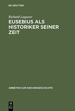 E-Book (pdf) Eusebius als Historiker seiner Zeit von Richard Laqueur