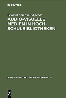 E-Book (pdf) Audio-visuelle Medien in Hochschulbibliotheken von 