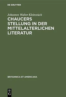 E-Book (pdf) Chaucers Stellung in der Mittelalterlichen Literatur von Johannes Walter Kleinstück