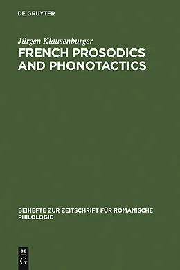 E-Book (pdf) French prosodics and phonotactics von Jürgen Klausenburger
