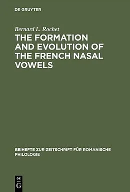 E-Book (pdf) The formation and evolution of the French nasal vowels von Bernard L. Rochet