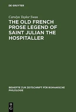 E-Book (pdf) The old French prose legend of Saint Julian the Hospitaller von Carolyn Taylor Swan