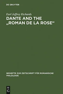 PDF Dante and the "Roman de la Rose" von Earl Jeffrey Richards