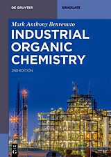 Kartonierter Einband Industrial Organic Chemistry von Mark Anthony Benvenuto