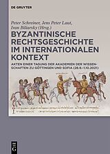 Fester Einband Byzantinische Rechtsgeschichte im internationalen Kontext von 