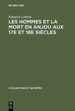 E-Book (pdf) Les hommes et la mort en Anjou aux 17e et 18e siècles von François Lebrun