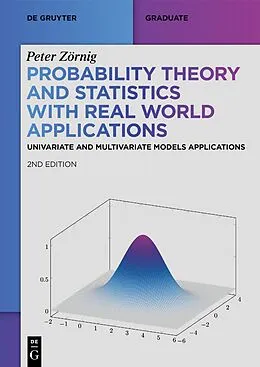 E-Book (epub) Probability Theory and Statistics with Real World Applications von Peter Zörnig