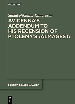 Livre Relié Avicenna's Addendum to His Recension of Ptolemy's 'Almagest' de Sajjad Nikfahm-Khubravan