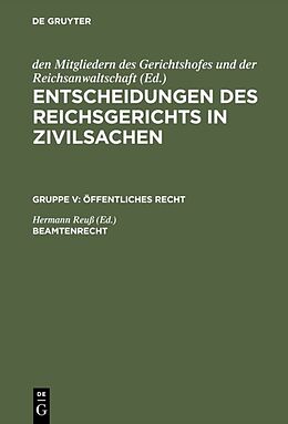 E-Book (pdf) Entscheidungen des Reichsgerichts in Zivilsachen. Öffentliches Recht / Beamtenrecht von 