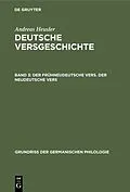 E-Book (pdf) Der frühneudeutsche Vers. Der neudeutsche Vers von Andreas Heusler