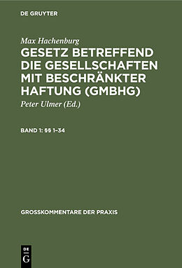 E-Book (pdf) Max Hachenburg: Gesetz betreffend die Gesellschaften mit beschränkter Haftung (GmbHG) / (§§ 134) von Max Hachenburg