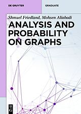 Couverture cartonnée Analysis and Probability on Graphs de Shmuel Friedland, Mohsen Aliabadi