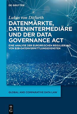 E-Book (epub) Datenmärkte, Datenintermediäre und der Data Governance Act von Lukas von Ditfurth