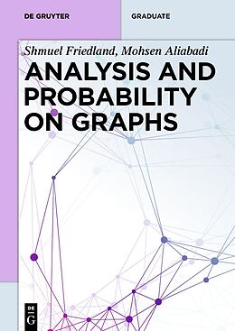 eBook (epub) Analysis and Probability on Graphs de Shmuel Friedland, Mohsen Aliabadi