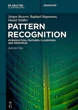 E-Book (pdf) Pattern Recognition von Jürgen Beyerer, Raphael Hagmanns, Daniel Stadler