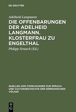 E-Book (pdf) Die Offenbarungen der Adelheid Langmann. Klosterfrau zu Engelthal von Adelheid Langmann