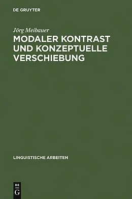 E-Book (pdf) Modaler Kontrast und konzeptuelle Verschiebung von Jörg Meibauer