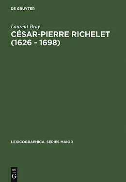 PDF César-Pierre Richelet (1626 - 1698) von Laurent Bray