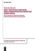 E-Book (epub) Das politisch Rechte der Gegenwartsliteratur (19892022) von Nicolai Busch