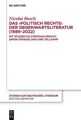 E-Book (epub) Das politisch Rechte der Gegenwartsliteratur (19892022) von Nicolai Busch