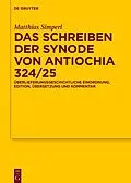 PDF Das Schreiben der Synode von Antiochia 324/25 von Matthias Simperl