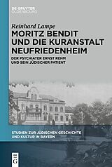 E-Book (pdf) Moritz Bendit und die Kuranstalt Neufriedenheim von Reinhard Lampe