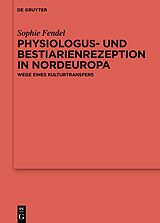 Fester Einband Physiologus- und Bestiarienrezeption in Nordeuropa von Sophie Fendel