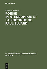 eBook (pdf) Poésie ininterrompue et la poétique de Paul Éluard de Richard Vernier