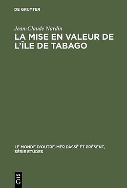 eBook (pdf) La mise en valeur de l'île de Tabago de Jean-Claude Nardin
