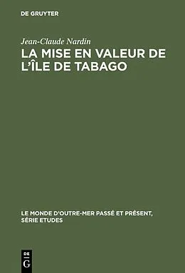 PDF La mise en valeur de l'île de Tabago von Jean-Claude Nardin