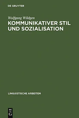E-Book (pdf) Kommunikativer Stil und Sozialisation von Wolfgang Wildgen
