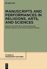 Livre Relié Manuscripts and Performances in Religions, Arts, and Sciences de 