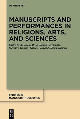 Livre Relié Manuscripts and Performances in Religions, Arts, and Sciences de 