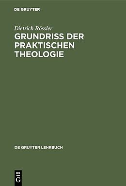E-Book (pdf) Grundriß der praktischen Theologie von Dietrich Rössler