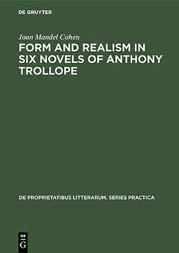 E-Book (pdf) Form and realism in six novels of Anthony Trollope von Joan Mandel Cohen