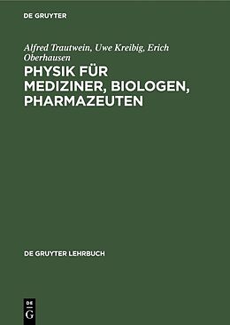E-Book (pdf) Physik für Mediziner, Biologen, Pharmazeuten von Alfred Trautwein, Uwe Kreibig, Erich Oberhausen