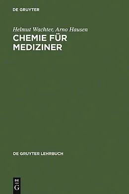E-Book (pdf) Chemie für Mediziner von Helmut Wachter, Arno Hausen