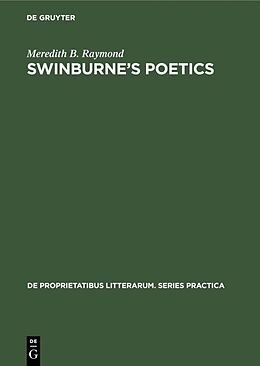 eBook (pdf) Swinburne's poetics de Meredith B. Raymond