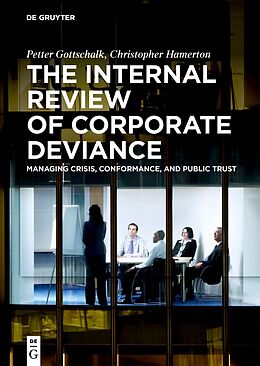 Livre Relié The Internal Review of Corporate Deviance de Petter Gottschalk, Christopher Hamerton